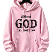 Without God I Am Nothing Printed Womens Hoodies Y2K Loose Autumn Hoodie Pocket Fleece Streetwear Multicolor Casual Woman Hoody